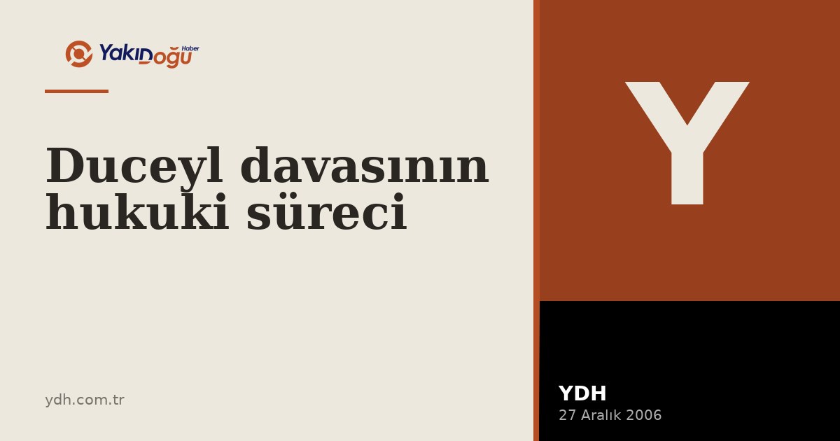 Duceyl davasının hukuki süreci