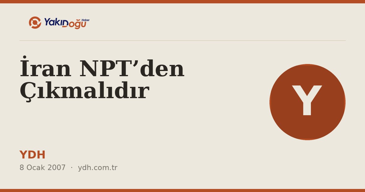 İran NPT’den Çıkmalıdır