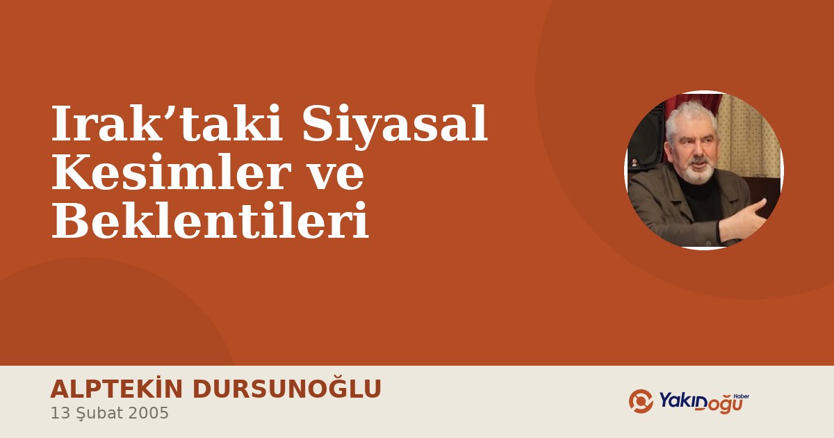Irak’taki Siyasal Kesimler ve Beklentileri