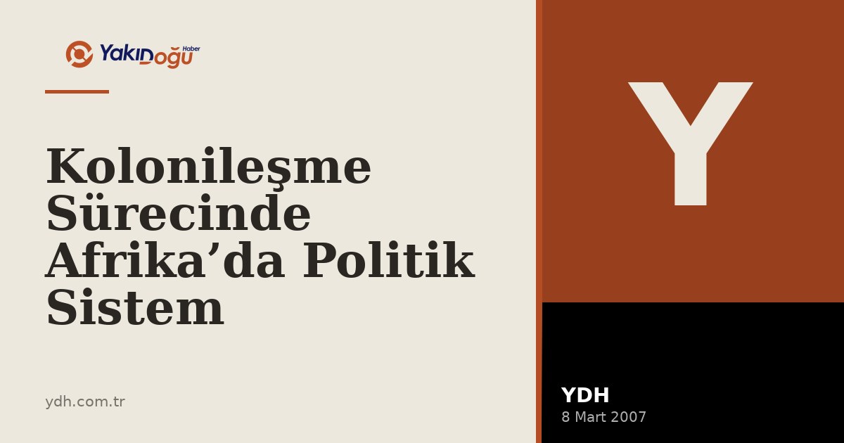Kolonileşme Sürecinde Afrika’da Politik Sistem