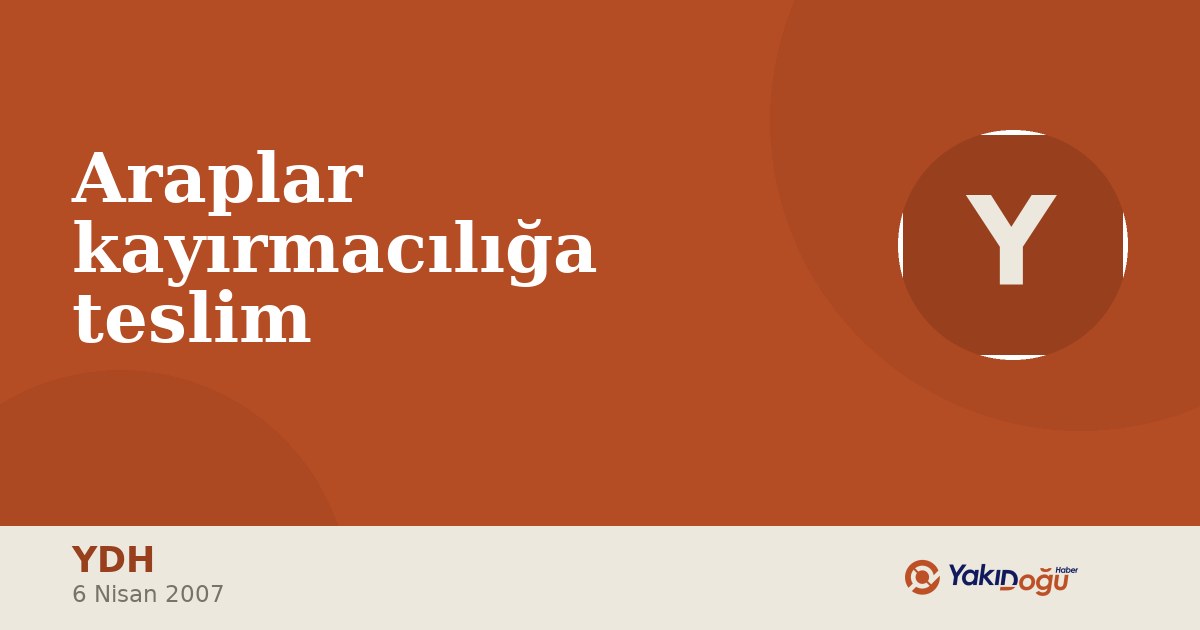 Araplar kayırmacılığa teslim