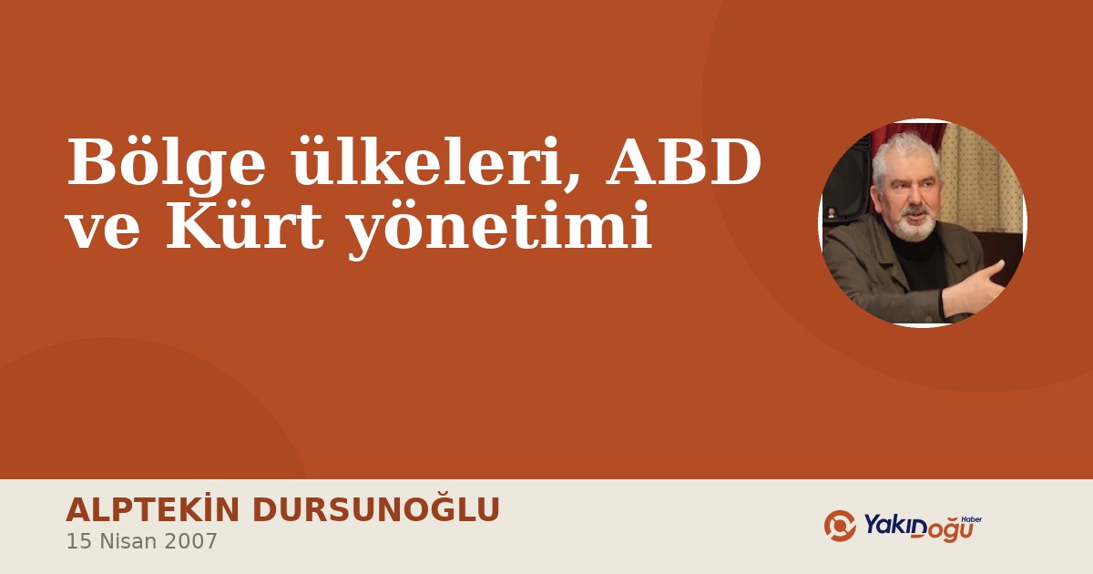Bölge ülkeleri, ABD ve Kürt yönetimi