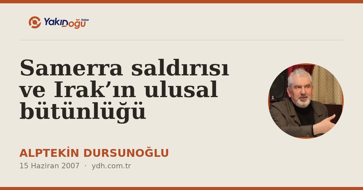 Samerra saldırısı ve Irak’ın ulusal bütünlüğü