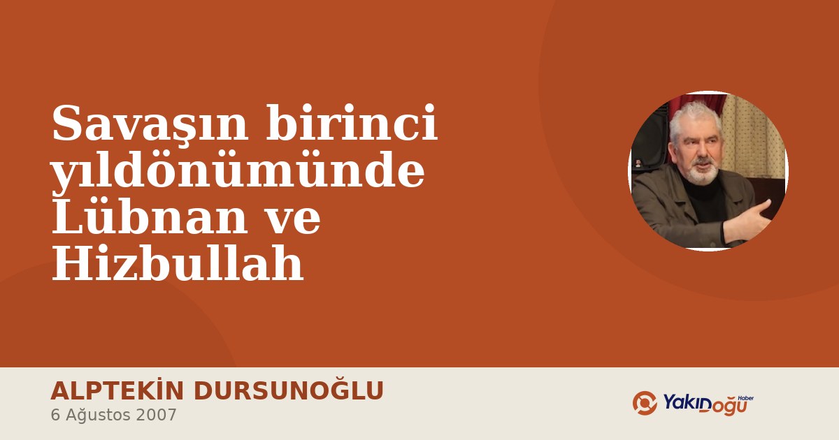 Savaşın birinci yıldönümünde Lübnan ve Hizbullah