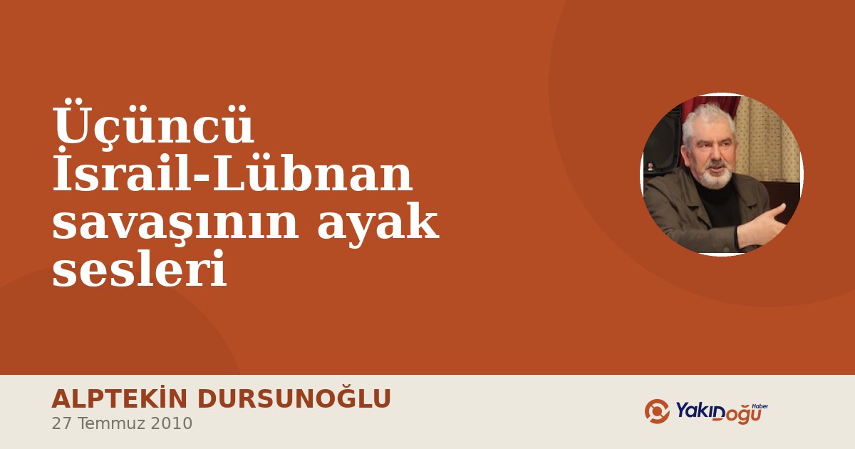 Üçüncü İsrail-Lübnan savaşının ayak sesleri