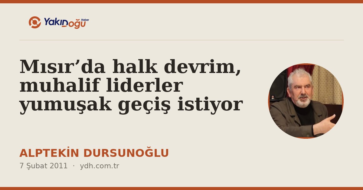 Mısır’da halk devrim, muhalif liderler yumuşak geçiş istiyor