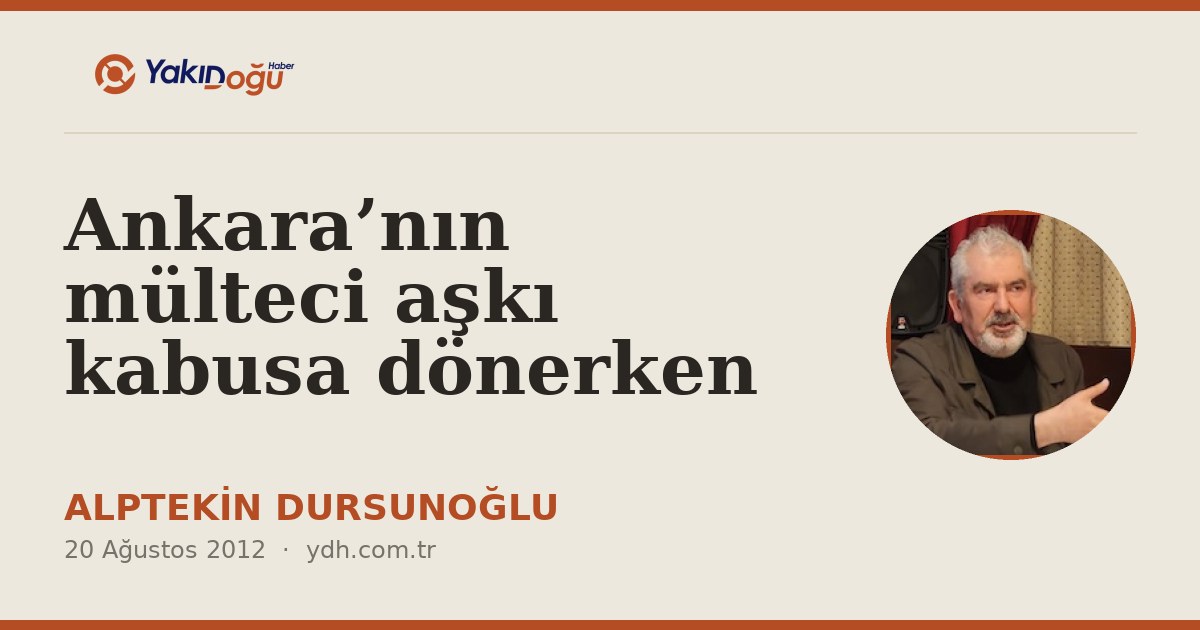 Ankara’nın mülteci aşkı kabusa dönerken