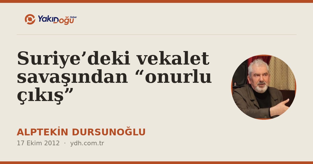 Suriye’deki vekalet savaşından “onurlu çıkış”