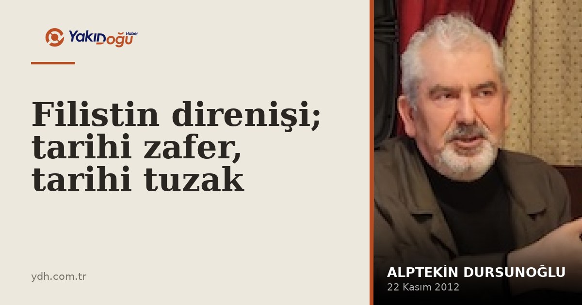 Filistin direnişi; tarihi zafer, tarihi tuzak