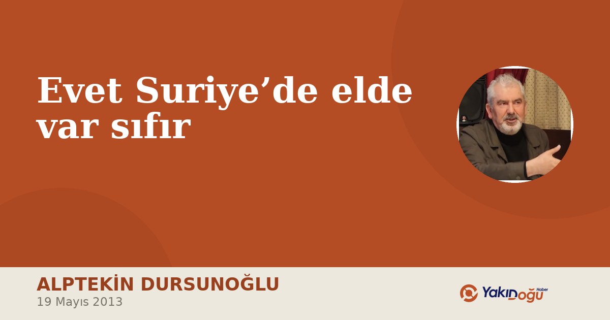 Evet Suriye’de elde var sıfır
