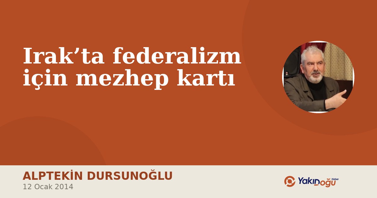 Irak’ta federalizm için mezhep kartı