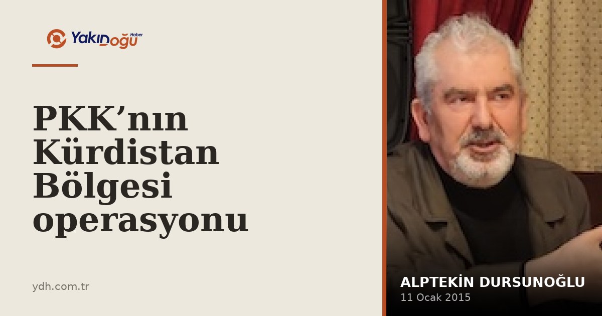 PKK’nın Kürdistan Bölgesi operasyonu