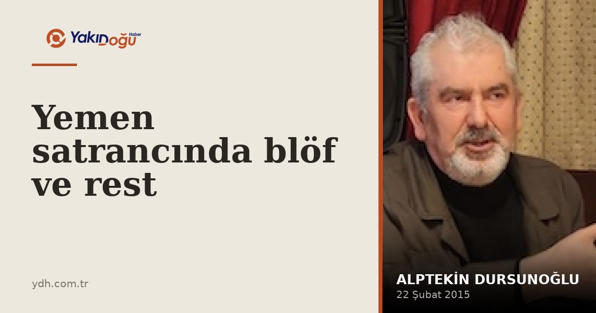 Yemen satrancında blöf ve rest