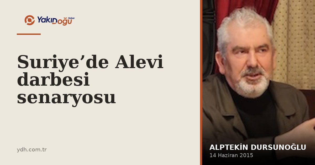 Suriye’de Alevi darbesi senaryosu