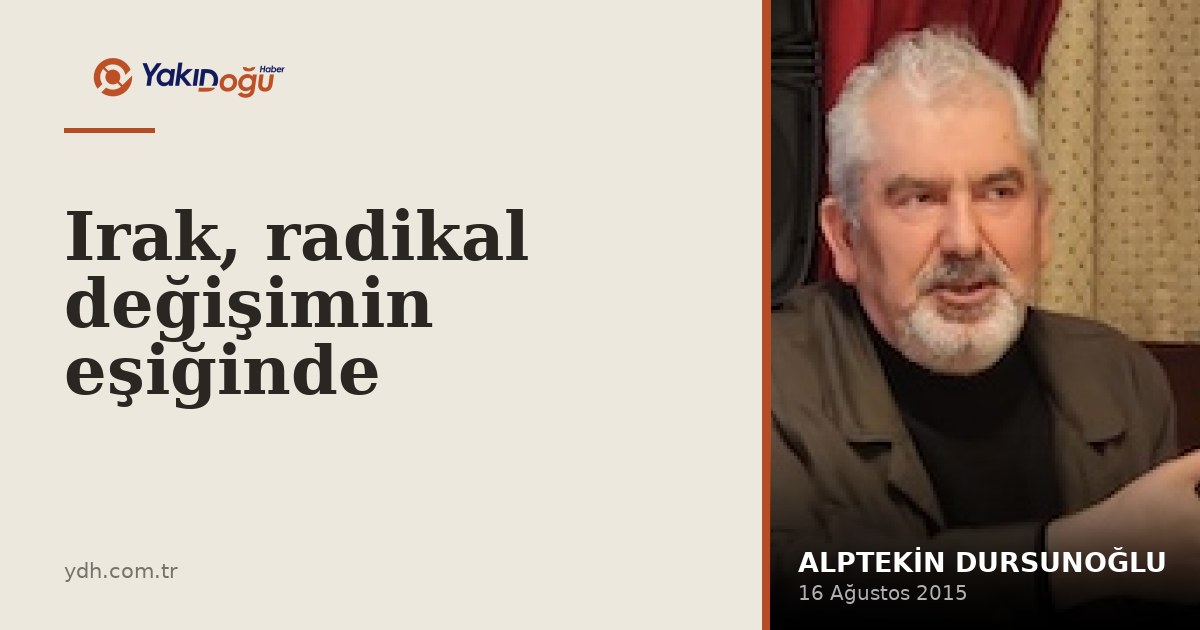 Irak, radikal değişimin eşiğinde