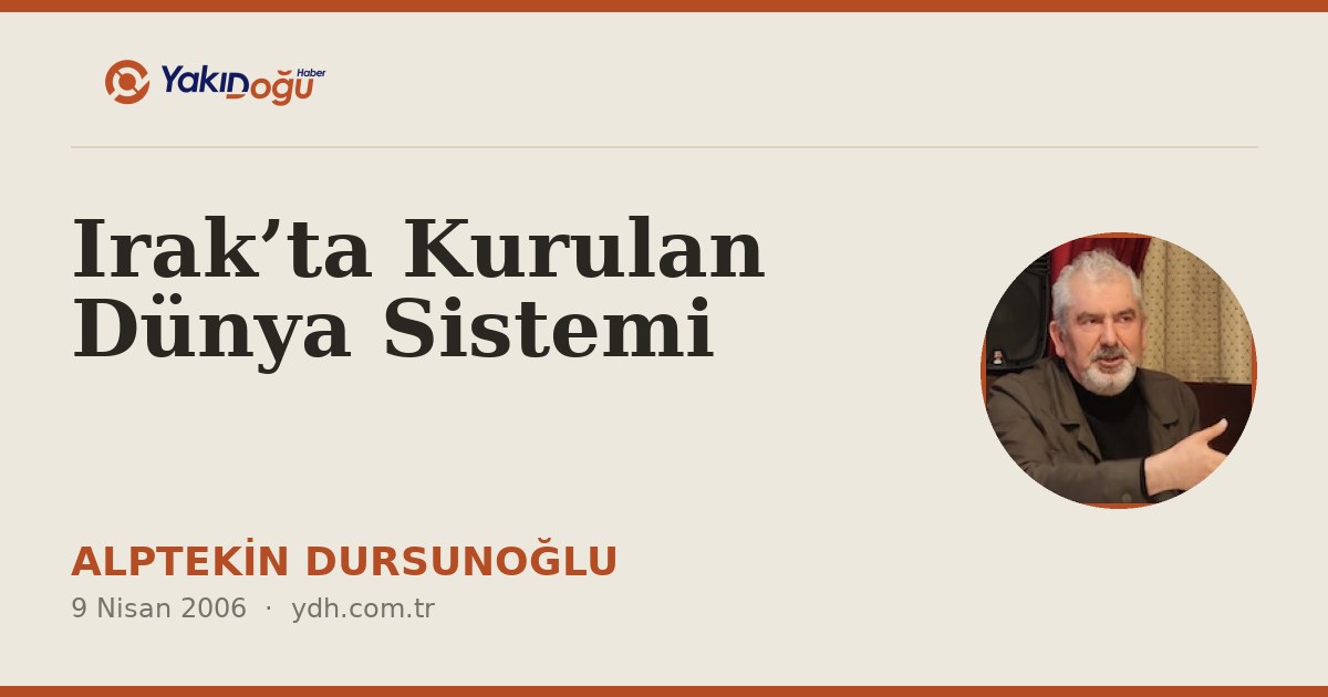 Irak’ta Kurulan Dünya Sistemi