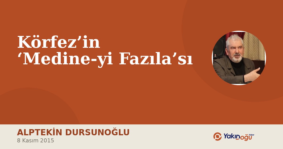 Körfez’in ‘Medine-yi Fazıla’sı