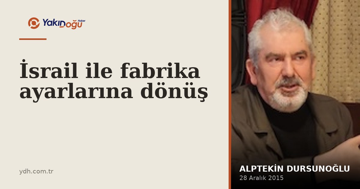 İsrail ile fabrika ayarlarına dönüş