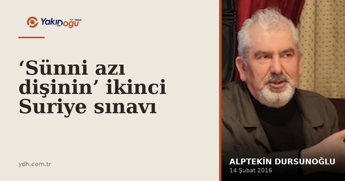 ‘Sünni azı dişinin’ ikinci Suriye sınavı