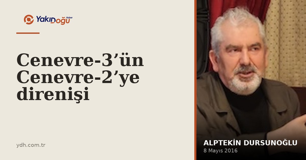 Cenevre-3’ün Cenevre-2’ye direnişi