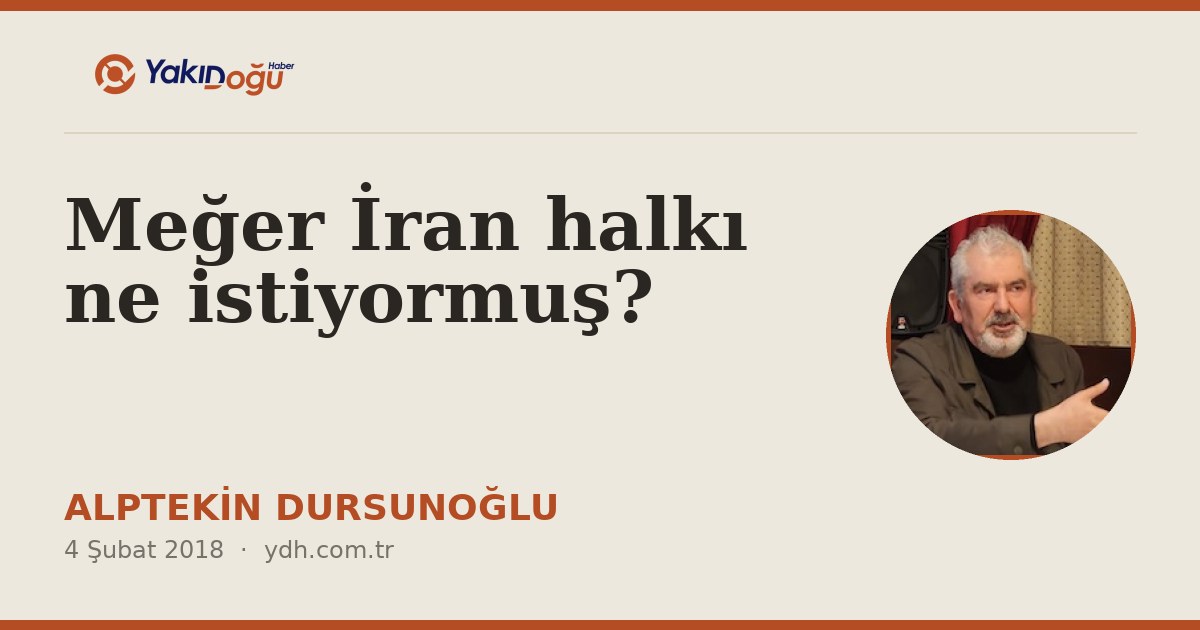 Meğer İran halkı ne istiyormuş?