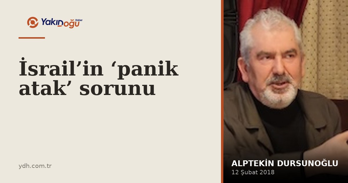 İsrail’in ‘panik atak’ sorunu