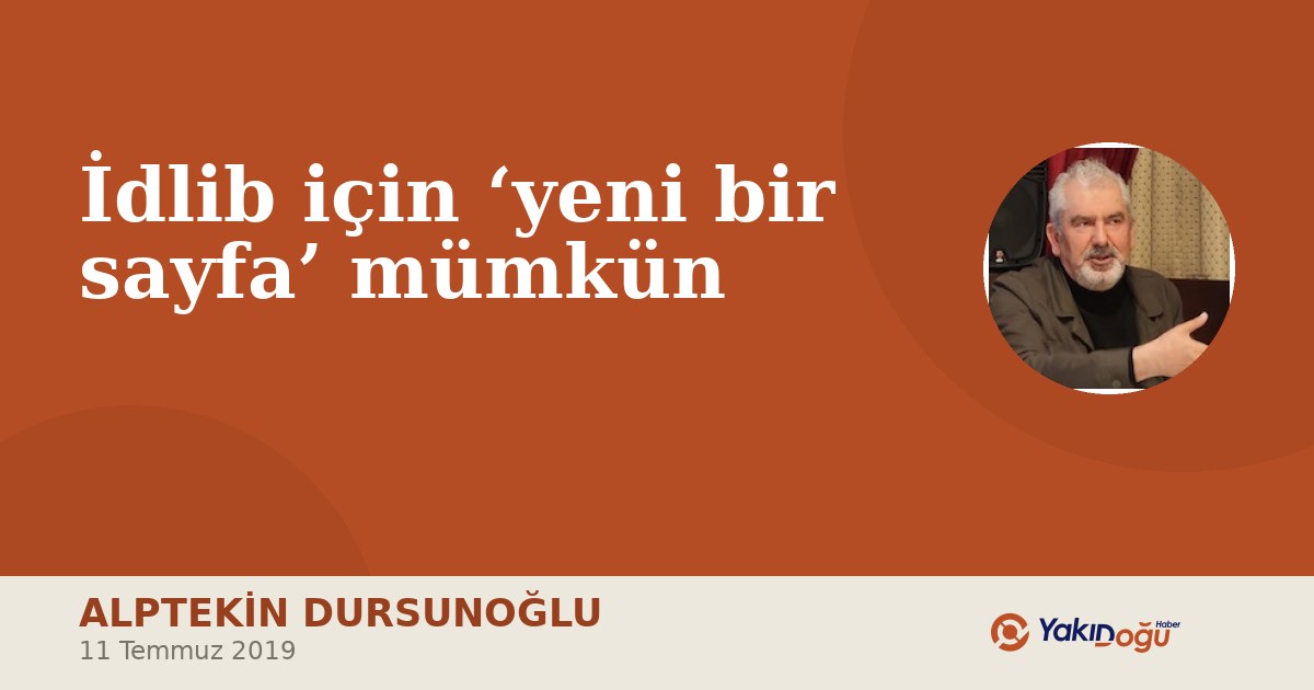 İdlib için ‘yeni bir sayfa’ mümkün