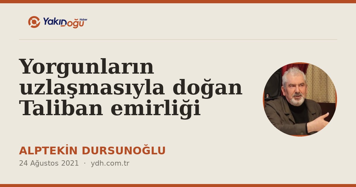 Yorgunların uzlaşmasıyla doğan Taliban emirliği