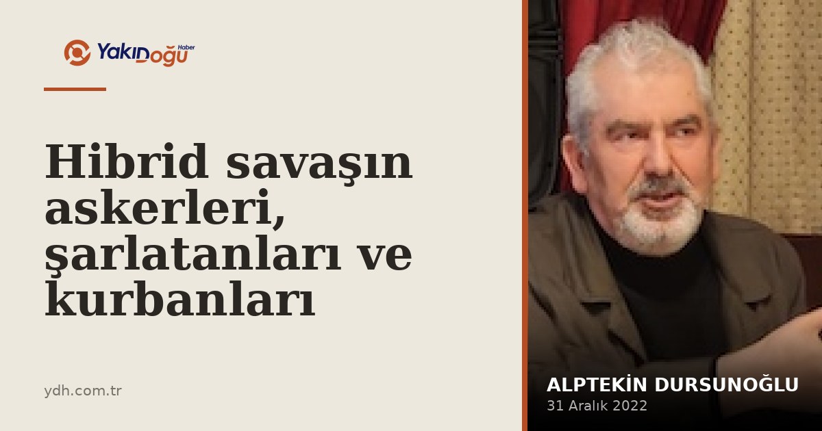 Hibrid savaşın askerleri, şarlatanları ve kurbanları