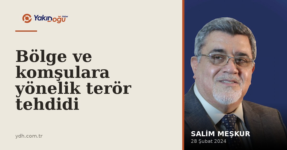 Bölge ve komşulara yönelik terör tehdidi