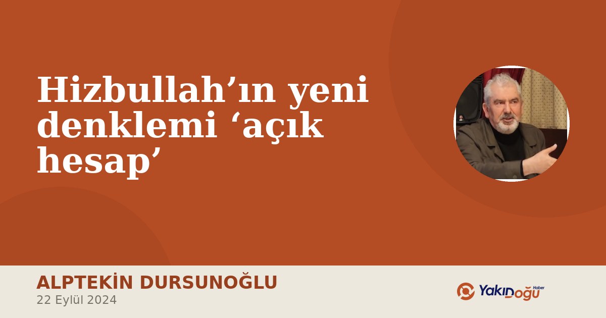 Hizbullah’ın yeni denklemi ‘açık hesap’