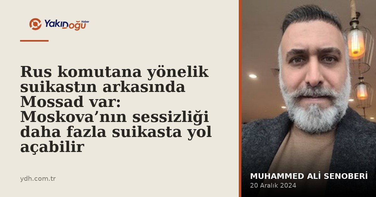 Rus komutana yönelik suikastın arkasında Mossad var: Moskova’nın sessizliği daha fazla sui…