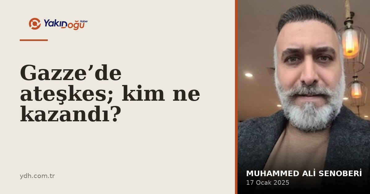 Gazze’de ateşkes; kim ne kazandı?