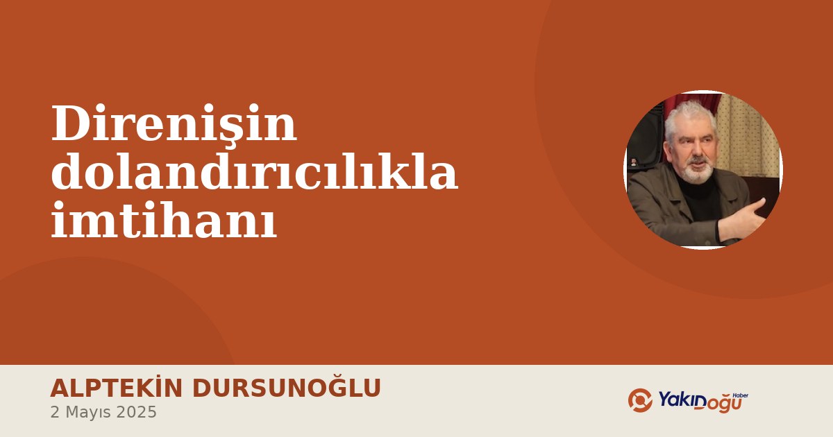 Direnişin dolandırıcılıkla imtihanı