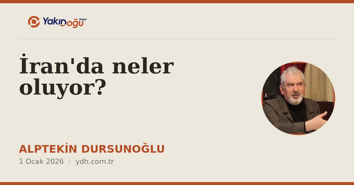 İran'da neler oluyor?