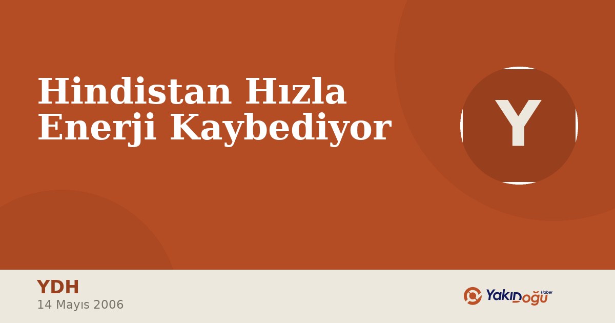 Hindistan Hızla Enerji Kaybediyor