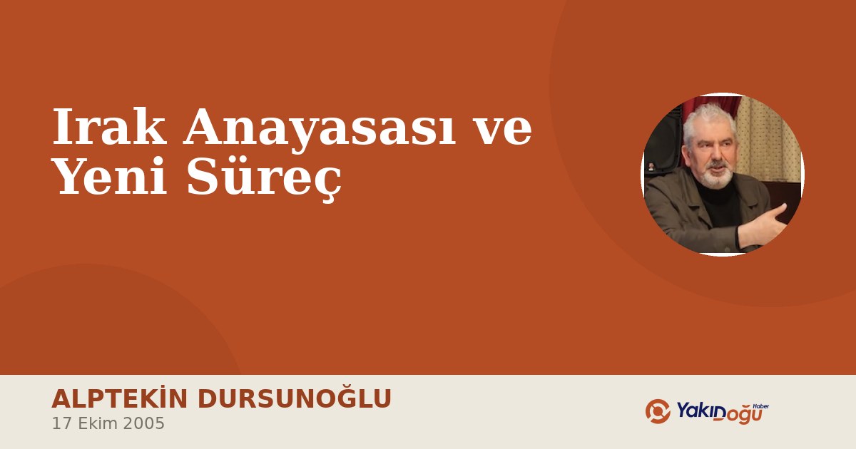 Irak Anayasası ve Yeni Süreç