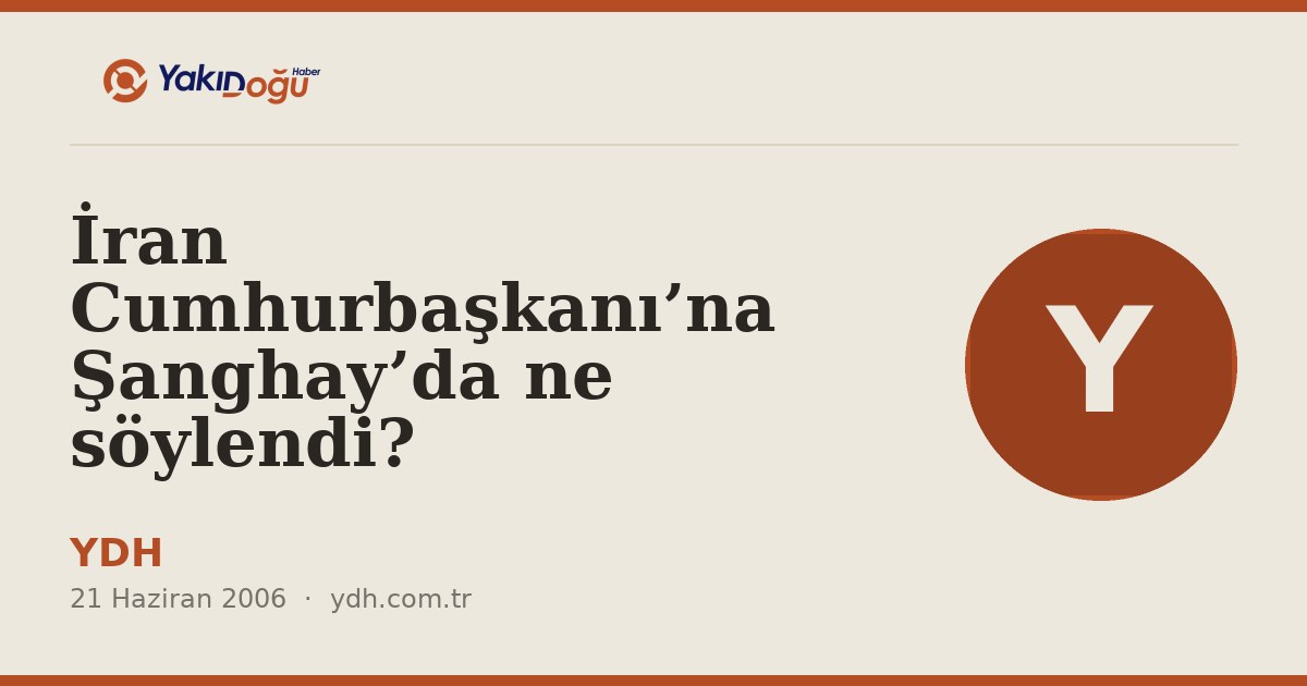 İran Cumhurbaşkanı’na Şanghay’da ne söylendi?