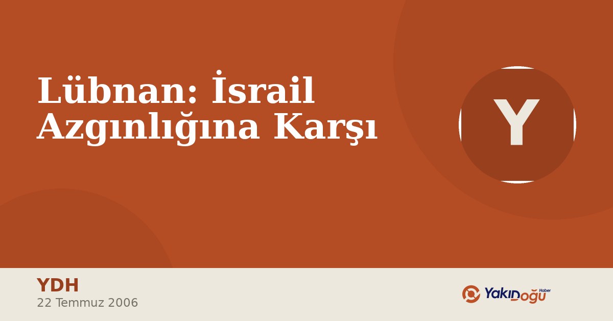 Lübnan: İsrail Azgınlığına Karşı
