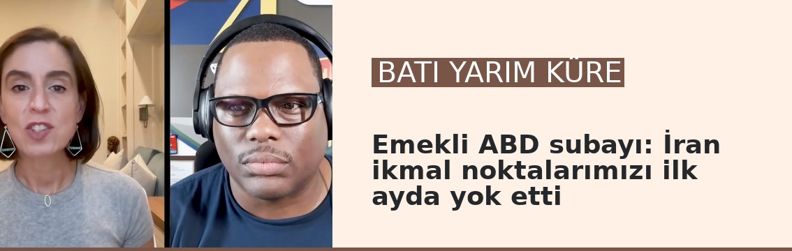 Emekli ABD subayı: İran ikmal noktalarımızı ilk ayda yok etti