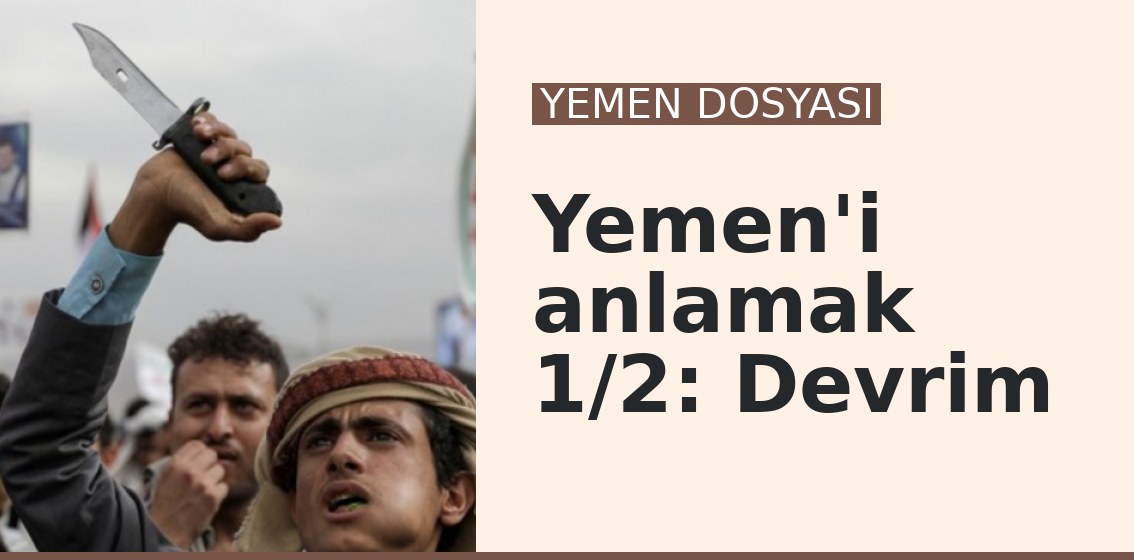 Yemen'i anlamak 1/2: Devrim