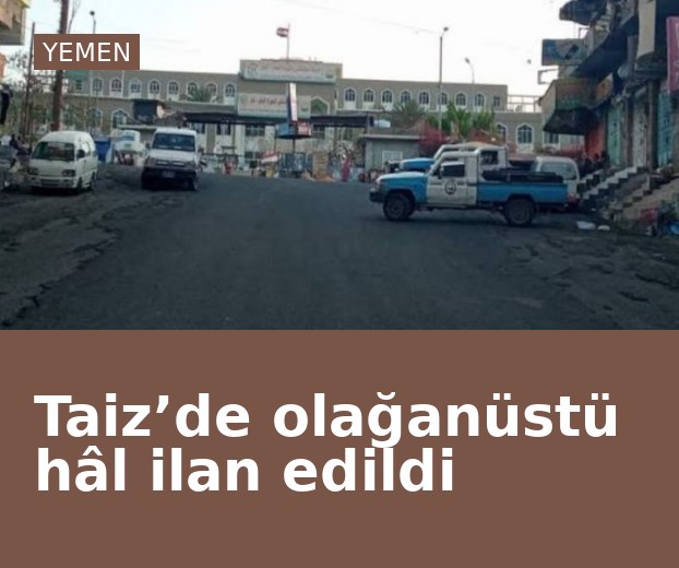 Taiz’de olağanüstü hâl ilan edildi