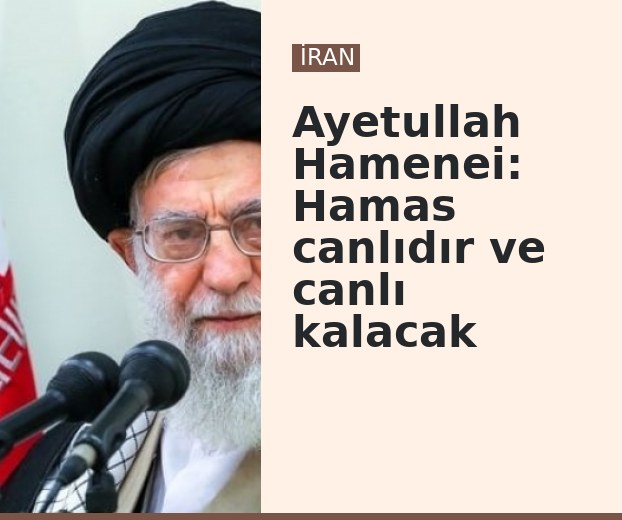 Ayetullah Hamenei: Hamas canlıdır ve canlı kalacak