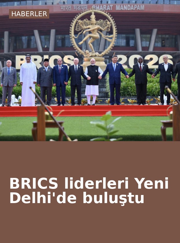 BRICS liderleri Yeni Delhi'de buluştu