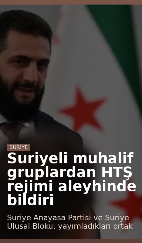 Suriyeli muhalif gruplardan HTŞ rejimi aleyhinde bildiri