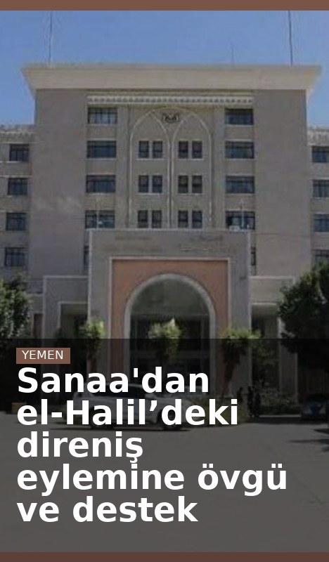 Sanaa'dan el-Halil’deki direniş eylemine övgü ve destek
