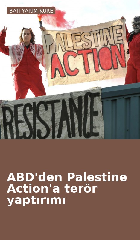 ABD'den Palestine Action'a terör yaptırımı