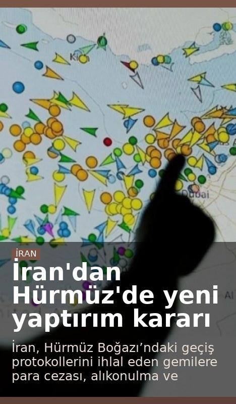 İran'dan Hürmüz'de yeni yaptırım kararı