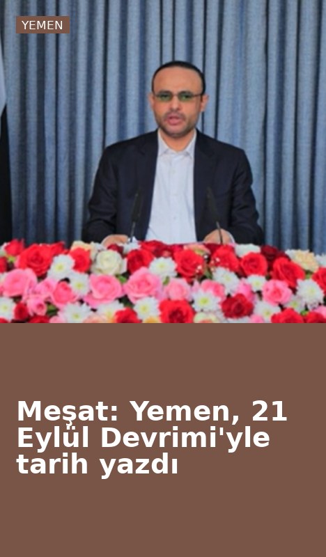 Meşat: Yemen, 21 Eylül Devrimi'yle tarih yazdı