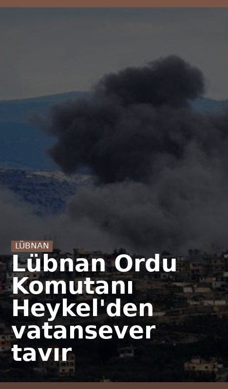 Lübnan Ordu Komutanı Heykel'den vatansever tavır